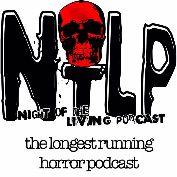 Night Of The Living Podcast interview